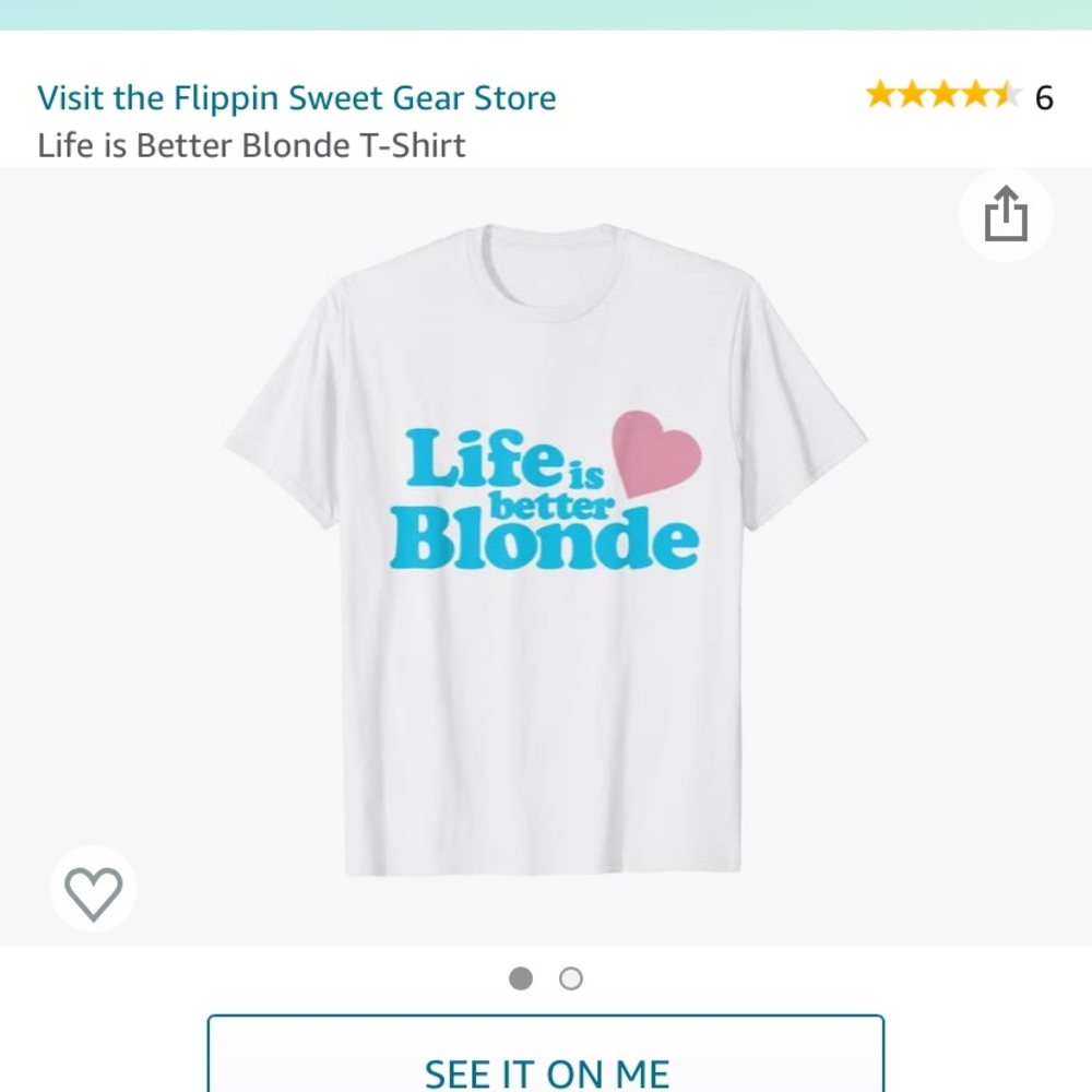 Life is better blonde t-shirt